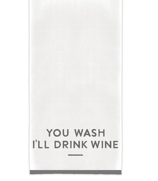 Overlock Tea Towel - You Wash. I'll Drink Wine